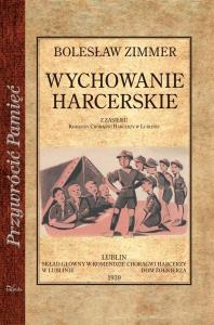 Wychowanie harcerskie. Autor: Zimmer Bolesław. Dobreksiazki.pl Okładka książki Wychowanie harcerskie