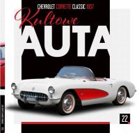 CHEVROLET CORVETTE KULTOWE AUTA TOM 22. Autor: Opracowanie zbiorowe. Dobreksiazki.pl Okładka książki CHEVROLET CORVETTE KULTOWE AUTA TOM 22