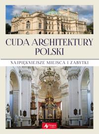 CUDA ARCHITEKTURY POLSKI. Autor: Opracowanie zbiorowe. Dobreksiazki.pl Okładka książki CUDA ARCHITEKTURY POLSKI