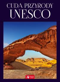 CUDA PRZYRODY UNESCO. Autor: Opracowanie zbiorowe. Dobreksiazki.pl Okładka książki CUDA PRZYRODY UNESCO