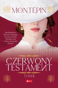 CZERWONY TESTAMENT TOM 2. Autor: XAVIER DE MONTÉPIN. Dobreksiazki.pl Okładka książki CZERWONY TESTAMENT TOM 2