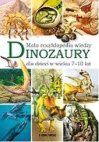 DINOZAURY MAŁA ENCYKLOPEDIA WIEDZY. Autor: Majewska Barbara. Dobreksiazki.pl Okładka książki DINOZAURY MAŁA ENCYKLOPEDIA WIEDZY