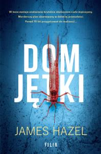 Dom Jętki. Autor: James Hazel. Dobreksiazki.pl Okładka książki Dom Jętki