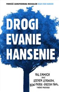 Drogi Evanie Hansenie. Autor: Val Emmich, Steven Levenson, Benj Pasek. Dobreksiazki.pl Okładka książki Drogi Evanie Hansenie