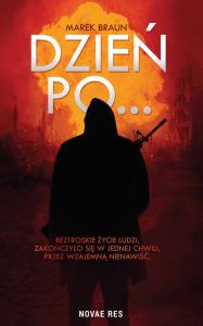 Dzień po.... Autor: Marek Braun. Dobreksiazki.pl Okładka książki Dzień po...