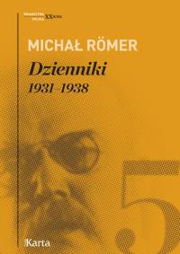 Dzienniki 1931-1938 T.5. Autor: Michał Romer. Dobreksiazki.pl Okładka książki Dzienniki 1931-1938 T.5