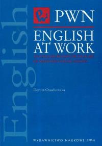 English at Work An English-Polish Dictionary of selected collocations. Autor: Osuchowska Dorota. Dobreksiazki.pl Okładka książki English at Work An English-Polish Dictionary of selected collocations