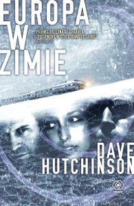Europa w zimie. Autor: Dave Hutchinson. Dobreksiazki.pl Okładka książki Europa w zimie