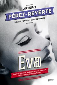 Eva. Autor: Arturo Prez-Reverte. Dobreksiazki.pl Okładka książki Eva