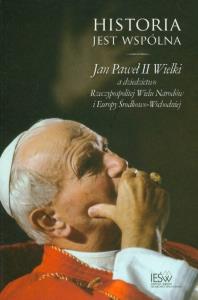 Historia jest wspólna. Wydawca: Instytut Europy Środkowo-Wschodniej. Dobreksiazki.pl Opakowanie Historia jest wspólna