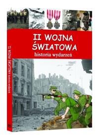 II wojna światowa. Historia wydarzeń. Autor: Opracowanie zbiorowe. Dobreksiazki.pl Okładka książki II wojna światowa. Historia wydarzeń