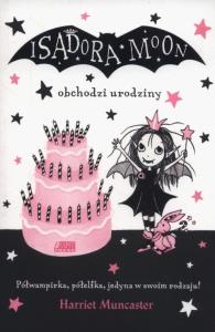 Isadora Moon obchodzi urodziny. Autor: HARRIET MUNCASTER. Dobreksiazki.pl Okładka książki Isadora Moon obchodzi urodziny