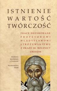Istnienie, wartość, twórczość. Wydawca: WAM. Dobreksiazki.pl Opakowanie Istnienie, wartość, twórczość