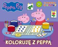 KOLORUJĘ Z PEPPĄ ZABAWA W KOLORY ŚWINKA PEPPA. Autor: Opracowanie zbiorowe. Dobreksiazki.pl Okładka książki KOLORUJĘ Z PEPPĄ ZABAWA W KOLORY ŚWINKA PEPPA