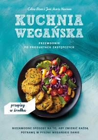 Kuchnia wegańska w.2019. Autor: Steen Celine. Dobreksiazki.pl Okładka książki Kuchnia wegańska w.2019
