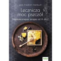 Lecznicza moc pszczół. Autor: Friedrich Hainbuch. Dobreksiazki.pl Okładka książki Lecznicza moc pszczół