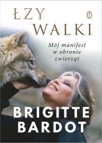 Łzy walki. Autor: Brigitte Bardot. Dobreksiazki.pl Okładka książki Łzy walki