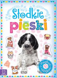 Minialbum z naklejkami. Słodkie pieski. Autor: Opracowanie zbiorowe. Dobreksiazki.pl Okładka książki Minialbum z naklejkami. Słodkie pieski