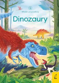Młodzi przyrodnicy. Dinozaury. Autor: Emily Bone, Patrycja Zarawska. Dobreksiazki.pl Okładka książki Młodzi przyrodnicy. Dinozaury