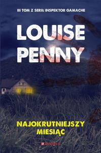Najokrutniejszy miesiąc. Autor: Louise Penny. Dobreksiazki.pl Okładka książki Najokrutniejszy miesiąc