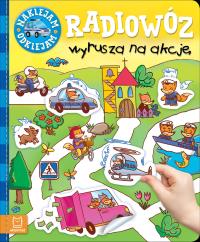 Naklejam - odklejam. Radiowóz wyrusza na akcję. Autor: Opracowanie zbiorowe. Dobreksiazki.pl Okładka książki Naklejam - odklejam. Radiowóz wyrusza na akcję