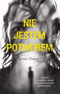Nie jestem potworem. Autor: Carme Chaparro Martinez. Dobreksiazki.pl Okładka książki Nie jestem potworem