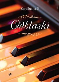 ODBLASKI. Autor: Karolina Królikowska. Dobreksiazki.pl Okładka książki ODBLASKI
