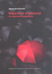 Odporność organizacji na ekstrema pogodowe. Autor: Agnieszka Karman. Dobreksiazki.pl Okładka książki Odporność organizacji na ekstrema pogodowe
