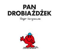 Pan Drobiażdżek. Autor: Roger Hargreaves. Dobreksiazki.pl Okładka książki Pan Drobiażdżek
