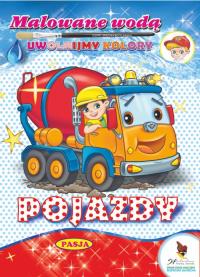 POJAZDY MALOWANE WODĄ. Autor: GRAŻYNA MOTYLEWSKA. Dobreksiazki.pl Okładka książki POJAZDY MALOWANE WODĄ