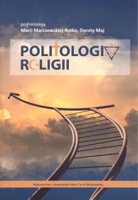 Politologia religii. Autor: red. Dorota Maj. Dobreksiazki.pl Okładka książki Politologia religii