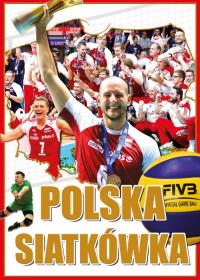 POLSKA SIATKÓWKA. Autor: Opracowanie zbiorowe. Dobreksiazki.pl Okładka książki POLSKA SIATKÓWKA