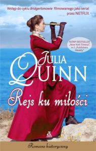 Rejs ku miłości. Autor: Quinn Julia. Dobreksiazki.pl Okładka książki Rejs ku miłości