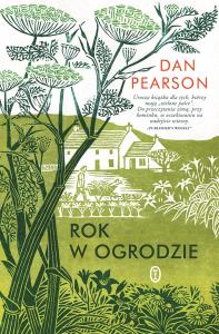 Rok w ogrodzie. Autor: Pearson Dan. Dobreksiazki.pl Okładka książki Rok w ogrodzie