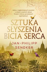 Sztuka słyszenia bicia serca. Autor: Sendker Jan-Philipp. Dobreksiazki.pl Okładka książki Sztuka słyszenia bicia serca