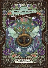 Trzmielowy jeździec. Autor: Verena Reinhardt. Dobreksiazki.pl Okładka książki Trzmielowy jeździec