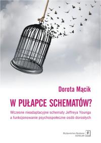 W pułapce schematów?. Autor: Mącik Dorota. Dobreksiazki.pl Okładka książki W pułapce schematów?