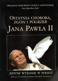 Wielka Enc. Jana Pawła II - Ostatnia choroba.... Autor: Praca zbiorowa. Dobreksiazki.pl Okładka książki Wielka Enc. Jana Pawła II - Ostatnia choroba...