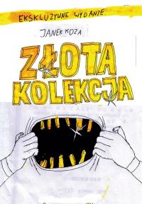 Złota kolekcja T.1. Autor: Janek Koza. Dobreksiazki.pl Okładka książki Złota kolekcja T.1