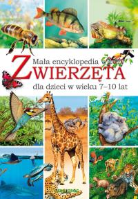 ZWIERZĘTA MAŁA ENCYKLOPEDIA WIEDZY. Autor: Chilmon Eryk. Dobreksiazki.pl Okładka książki ZWIERZĘTA MAŁA ENCYKLOPEDIA WIEDZY