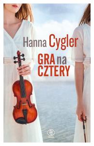 Gra na cztery. Autor: Hanna Cygler. Dobreksiazki.pl Okładka książki Gra na cztery