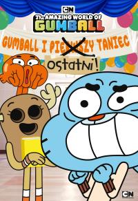 Gumball. Ostatni taniec. Autor: Opracowanie zbiorowe. Dobreksiazki.pl Okładka książki Gumball. Ostatni taniec