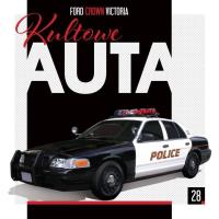 Kultowe Auta T.28 Ford Crown Victoria. Autor: Opracowanie zbiorowe. Dobreksiazki.pl Okładka książki Kultowe Auta T.28 Ford Crown Victoria