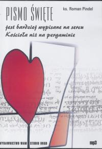 Pismo Święte jest bardziej wypisane na sercu...MP3 - Audiobook. Autor: Pindel Roman. Dobreksiazki.pl Okładka książki Pismo Święte jest bardziej wypisane na sercu...MP3 - Audiobook