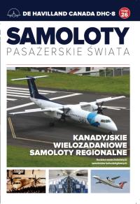 Samoloty pasażerskie świata 26 De Havilland Canada DHC-8. Autor: Opracowanie zbiorowe. Dobreksiazki.pl Okładka książki Samoloty pasażerskie świata 26 De Havilland Canada DHC-8
