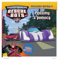 Transformers Rescue Bots. Przygody Botów 4. Autor: Opracowanie zbiorowe. Dobreksiazki.pl Okładka książki Transformers Rescue Bots. Przygody Botów 4
