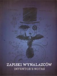 Zapiski wynalazców. Autor: Opracowanie zbiorowe. Dobreksiazki.pl Okładka książki Zapiski wynalazców