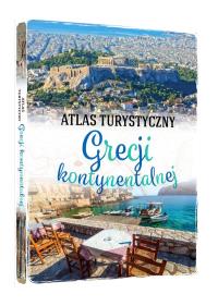 ATLAS TURYSTYCZNY GRECJI KONTYNENTALNEJ. Autor: PETR ZRALEK. Dobreksiazki.pl Okładka książki ATLAS TURYSTYCZNY GRECJI KONTYNENTALNEJ