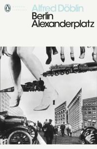 Berlin Alexanderplatz. Autor: Doblin Alfred. Dobreksiazki.pl Okładka książki Berlin Alexanderplatz