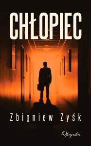 Chłopiec. Autor: Zbigniew Zyśk. Dobreksiazki.pl Okładka książki Chłopiec
